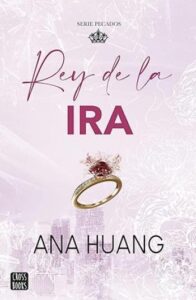 Rey de la ira 27 rey de la ira pecados 01 ana huang