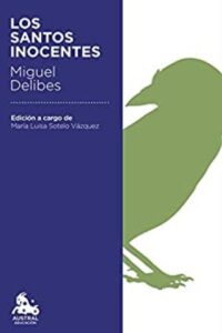 Los santos inocentes 22 los santos inocentes austral educacion miguel delibes